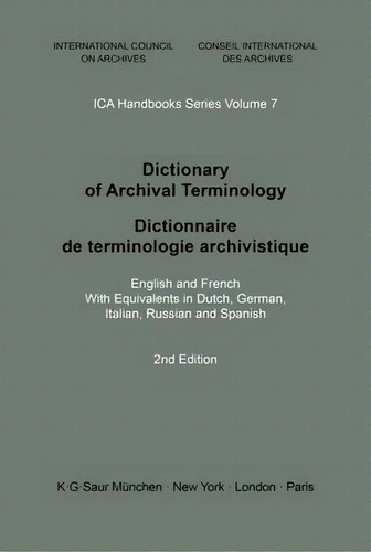 Dictionary Of Archival Terminology / Dictionnaire De Terminologie Archivistique, De Peter Walne. Editorial Walter De Gruyter Co, Tapa Dura En Inglés