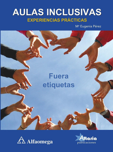 Aulas Inclusivas - Experiencias Prácticas, de Pérez, María Eugenia., tapa pasta blanda, edición 1 en español, 2018