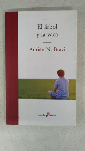 El Arbol Y La Vaca - Adrian N Bravi - Edhasa