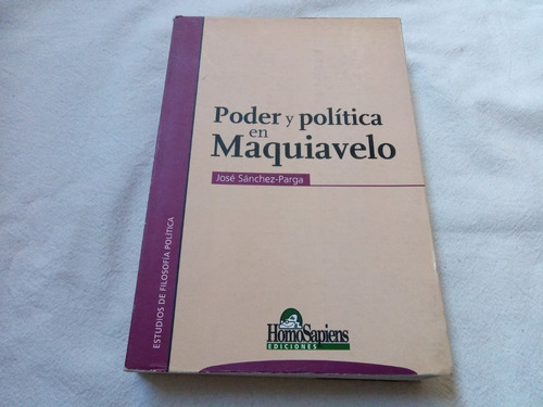 Poder Y Politica En Maquiavelo Sanchez Parga