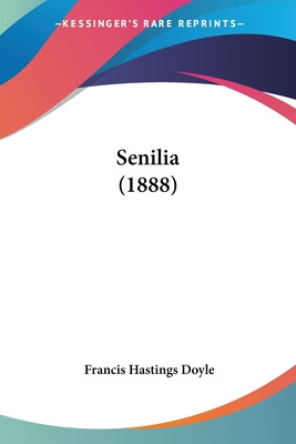 Libro Senilia (1888) - Doyle, Francis Hastings