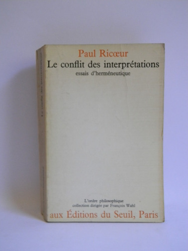 Le Conflit Des Interprétations Paul Ricoeur 1era Ed. 1969