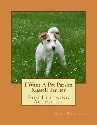 Libro I Want A Pet Parson Russell Terrier : Fun Learning ...