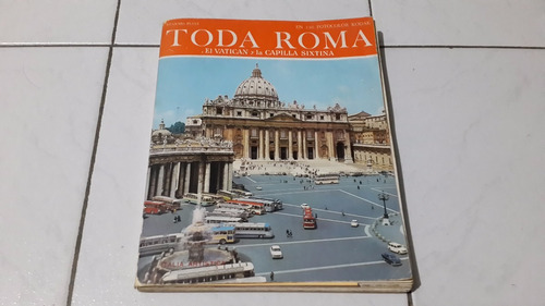 Toda Roma El Vaticano Y La Capilla Sixtina