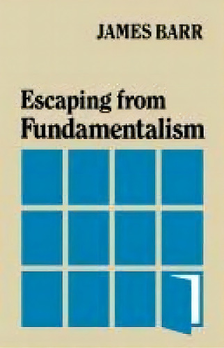 Escaping From Fundamentalism, De James Barr. Editorial Scm Press, Tapa Blanda En Inglés