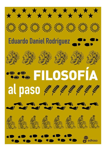 Filosofia Al Paso - Eduardo Daniel Rodriguez