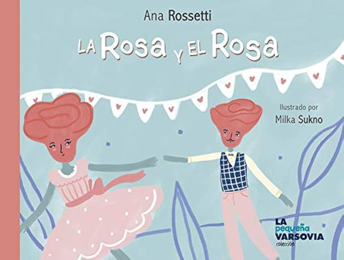 La Rosa Y El Rosa - Ana Rossetti