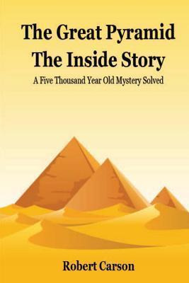 Libro The Great Pyramid - The Inside Story : A Five Thous...