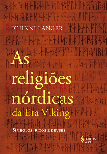 As religiões nórdicas da Era Viking: Símbolos, ritos e deuses, de Langer, Johnni. Editorial Editora Vozes, tapa mole, edición 1 en português, 2023