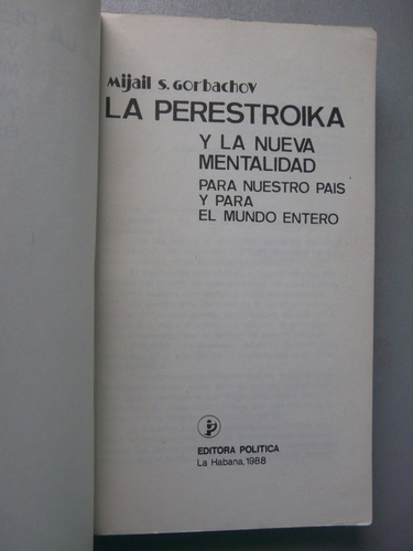 La Perestroika - La Nueva Mentalidad Para Nuestro País Y Par (Usado)