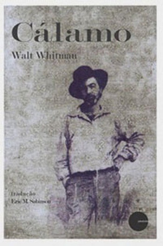 Calamo, De Whitman, Walt. Editora Ediçoes Jabuticaba ***, Capa Mole, Edição Edição - 2017 Em Português