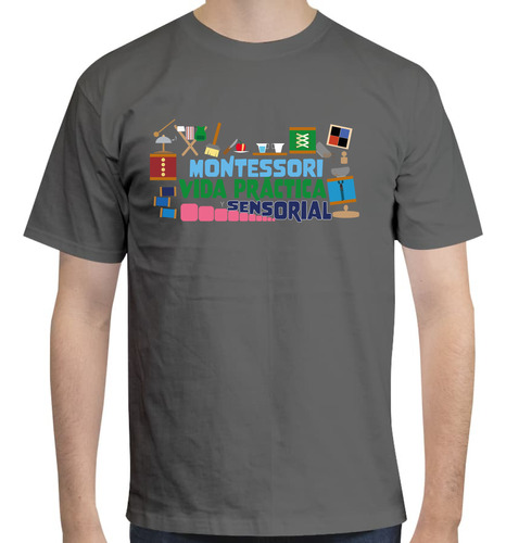 Playera Diseño Montessori Amo La Vida Práctica Y Sensorial