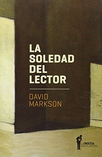 Libro La Soledad Del Lector De Markson David