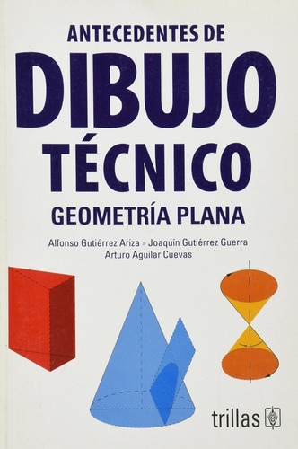 Antecedentes De Dibujo Técnico Geometría Editorial Trillas