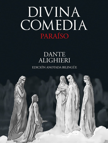 Divina Comedia Paraíso Edición Anotada Dante Alighieri  