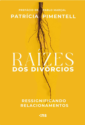 Raízes Dos Divórcios Ressignificando Relacionamentos, De Pimentell, Patrícia., Vol. 1. Editorial Novo Século, Capa Mole, Edição 2024-01-01 00:00:00 Em Português