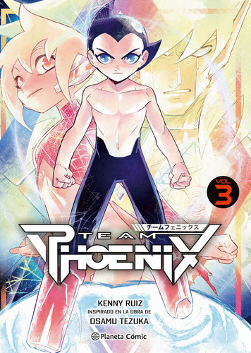 Team Phoenix Nã⺠03, De Ruiz, Kenny., Vol. 1. Editorial Planeta Cómic, Tapa Blanda, Edición 1 En Español, 2024