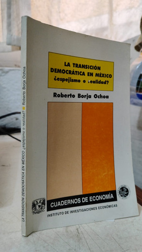 La Transición Democratica En México ¿espejismo O Realidad?