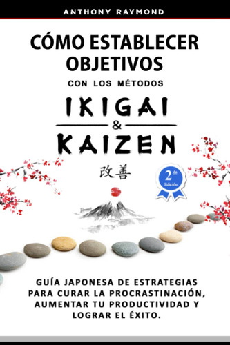 Libro: Cómo Establecer Objetivos Con Los Métodos Ikigai