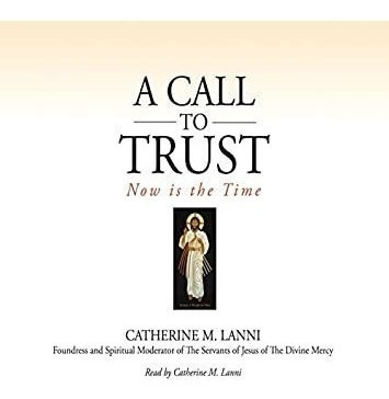 Lanni Catherine M Call To Trust: Now Is The Time Cd