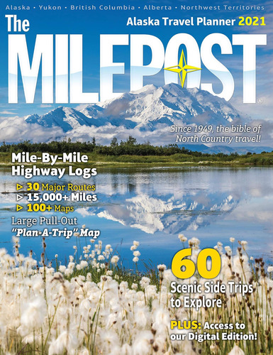 The Milepost 2021: Planificador De Viajes A Alaska (alaska)