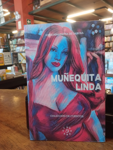 Muñequita Linda / Jorge Ninapayta / Revuelta Editores 