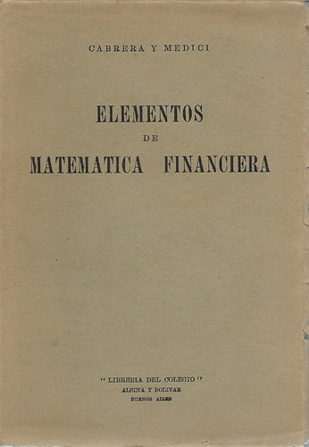 Elementos De Matemática Financiera / Cabrera Y Medici