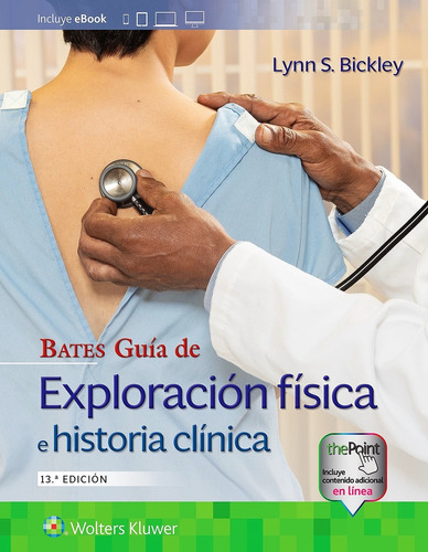 Bates Gua De Exploracin Fsica E Historia Clnica  13 Ed - Bic