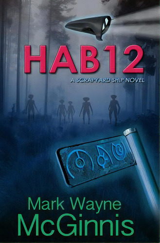 Hab 12: A Scrapyard Ship Novel, De Mcginnis, Mark Wayne. Editorial Lightning Source Inc, Tapa Blanda En Inglés