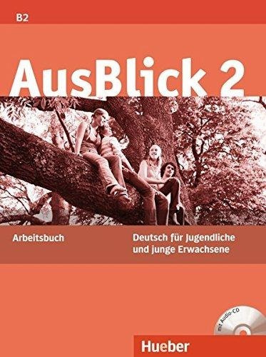 Ausblick 2 B2 - Arbeitsbuch - Hueber