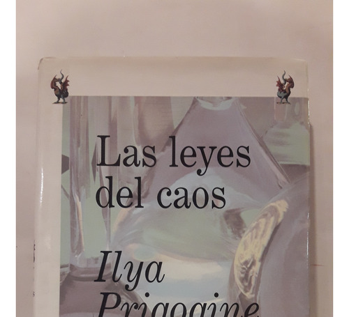 Las Leyes Del Caos - Ilya Prigogine
