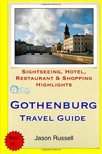Gothenburg Travel Guide, De Jason Russell. Editorial Createspace Independent Publishing Platform, Tapa Blanda En Inglés