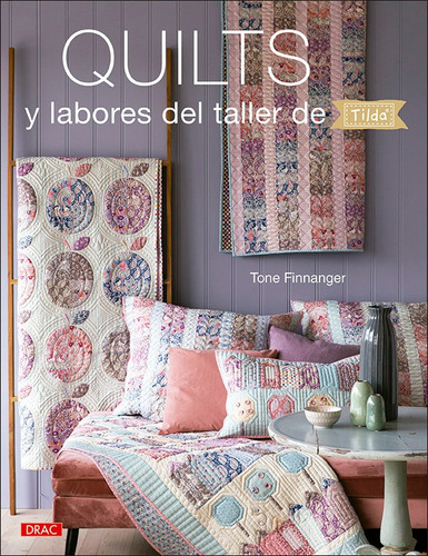 Quilts Y Labores Del Taller De Tilda - Finnanger, Tone