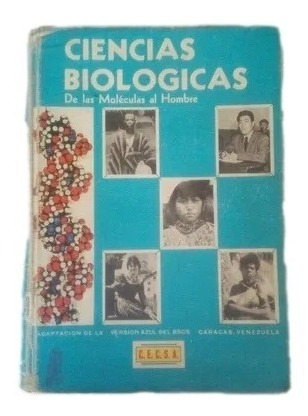 Ciencias Biologicas De Las Moleculas Al Hombre