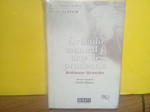 Oráculo Manual Y Arte De Prudencia - B. Gracian -debate 2000