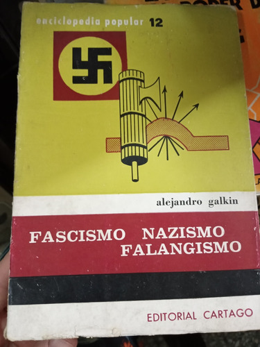 Fascismo Nazismo Falangismo Alejandro Galkin Ed Cartago