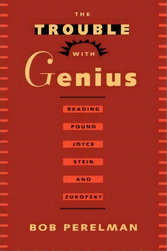 The Trouble With Genius, De Bob Perelman. Editorial University California Press, Tapa Blanda En Inglés
