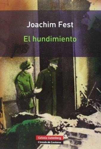 Hundimiento, El - Joachim Fest