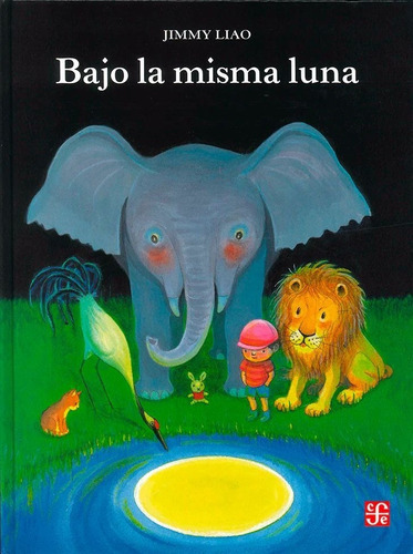 Bajo La Misma Luna / Pd, De Liao, Jimmy. Editorial Fce (fondo De Cultura Economica), Tapa Dura En Español, 1