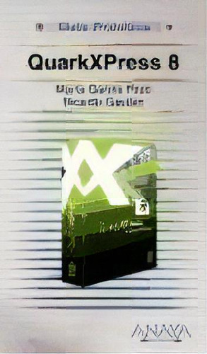 Quarkxpress 8, De Marta Garcia Pozo. Editorial Anaya Multimedia, Tapa Blanda, Edición 2008 En Español