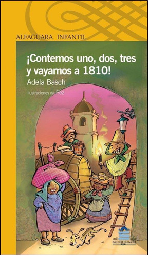 Contemos Uno, Dos, Tres Y Vayamos A 1810. Serie Amarilla