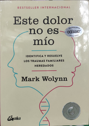Este Dolor No Es Mio Mark Wolynn Gaia