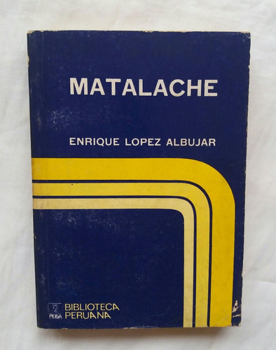 Matalache Enrique Lopez Albujar 1973 Libro Original