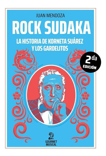 Libro Rock Sudaca - La Historia De Korneta Suarez Y Los Gar