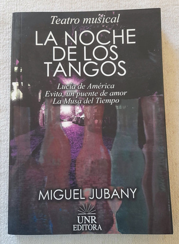 La Noche De Los Tangos - Miguel Jubany - Unr Editora