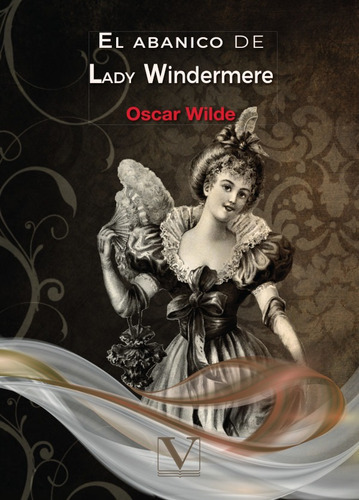 El Abanico De Lady Windermere, De Oscar Wilde. Editorial Verbum, Tapa Blanda, Edición 1 En Español, 2021