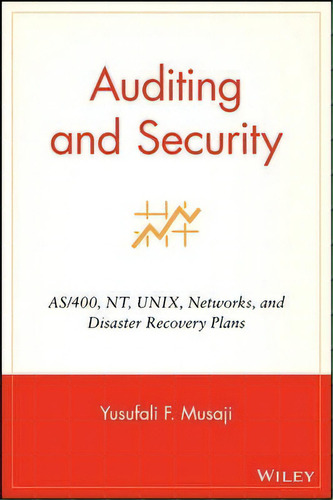 Auditing And Security, De Yusufali F. Musaji. Editorial John Wiley Sons Inc, Tapa Dura En Inglés