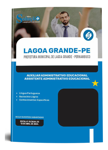 Apostila Auxiliar Administrativo Educacional - Assistente Administrativo Educacional - Lagoa Grande Pe 2024 - Editora Solução