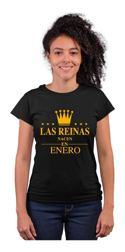 Playera De Cumpleaños- Mujer - Las Reinas Nacen - Mes