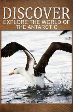 Libro Explore The World Of The Antarctic - Discover : Ear...